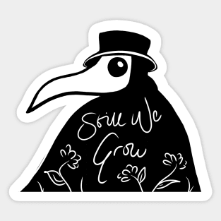 Still We Grow - Plague Doctor Positivity Sticker
